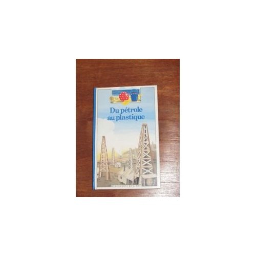 Du pétrole au plastique