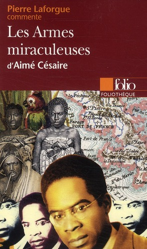 Les Armes miraculeuses d'Aimé Césaire