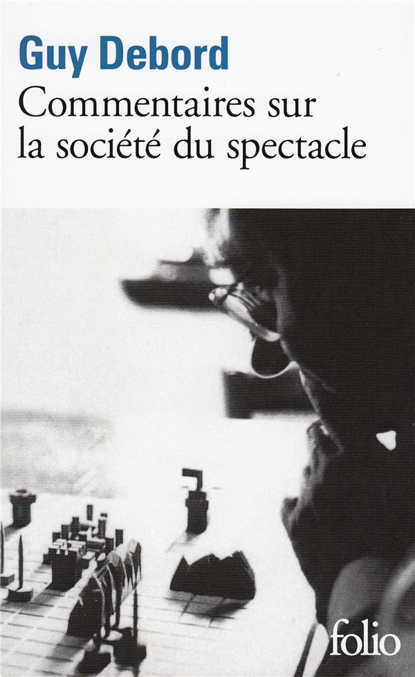 Commentaires sur La société du spectacle, 1988. Suivi de Préface à la quatrième édition italienne de