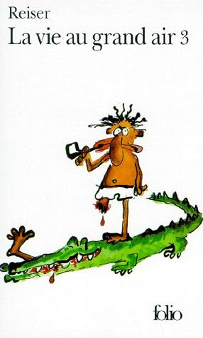 LA VIE AU GRAND AIR. Tome 3, Chapeau d'amour