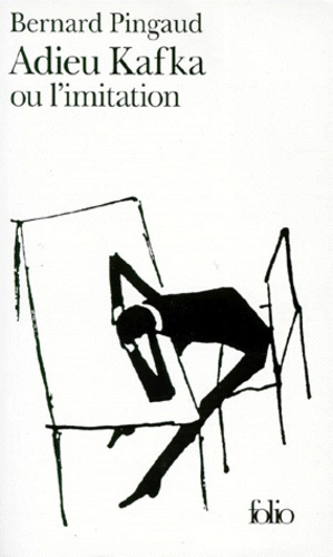 Adieu Kafka ou l'imitation