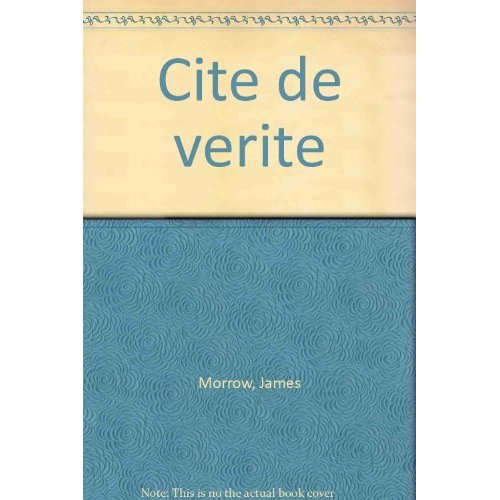 CITE DE VERITE. Texte et dossier.