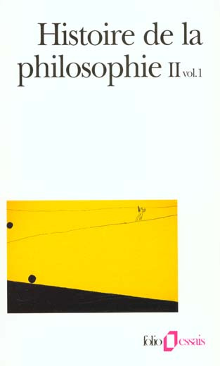 Histoire de la philosophie. Tome 2, volume 1, La Renaissance, L'âge classique