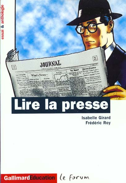 Lire la presse. Essai et anthologie