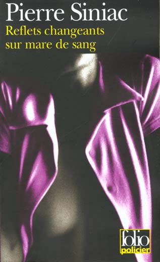 Reflets changeants sur mare de sang