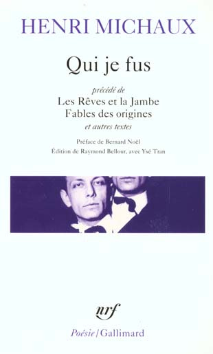 Qui je fus précédé de Les Rêves et la Jambe, Fables des origines et autres textes