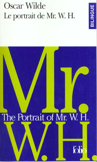 Le portrait de Mr W.H : The portrait of Mr W.H