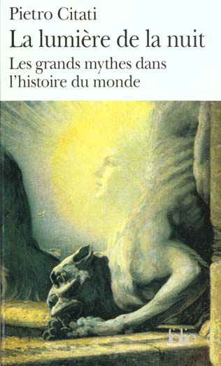 La lumière de la nuit. Les grands mythes dans l'histoire du monde