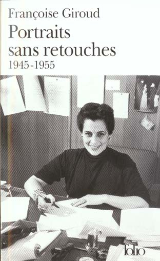 Portraits sans retouches. 1945-1955