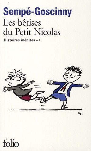 Histoires inédites du Petit Nicolas Tome 1 : Les bêtises du Petit Nicolas