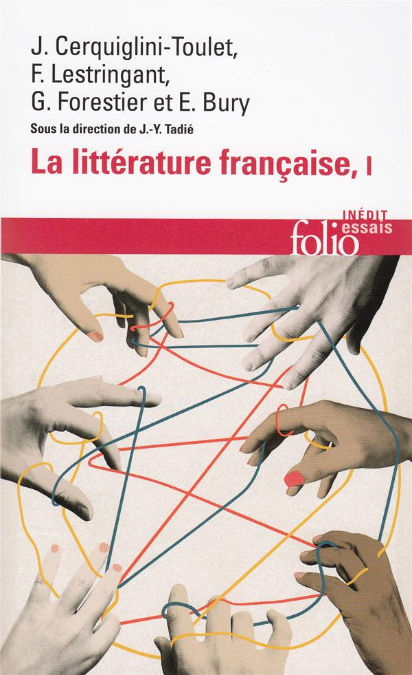 La littérature française : dynamique & histoire. Tome 1
