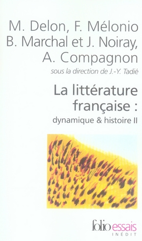 La littérature française : dynamique & histoire. Tome 2