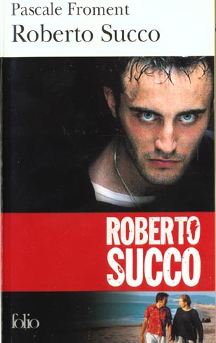 Roberto Succo. Histoire vraie d'un assassin sans raison