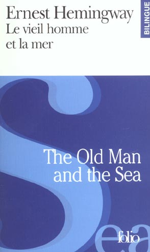 Le vieil homme et la mer : The old man and the sea
