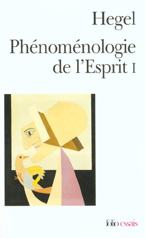 Phénoménologie de l'esprit. Tome 1
