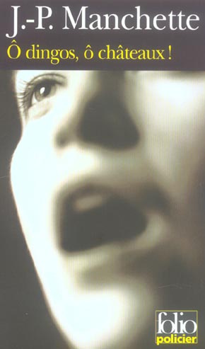 O dingos, ô chateaux !