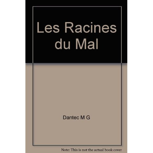 Les racines du mal