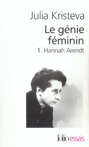 Le génie féminin. Tome 1, Hannah Arendt