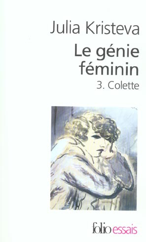 Le génie féminin. Tome 3 Colette ou la chair du monde, Les mots