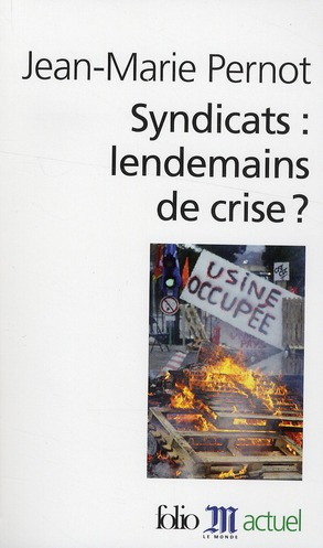 Syndicats : lendemains de crise ? Edition revue et augmentée