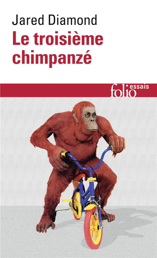 Le troisième chimpanzé. Essai sur l'évolution et l'avenir de l'animal humain