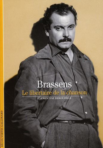 Brassens le libertaire de la chanson
