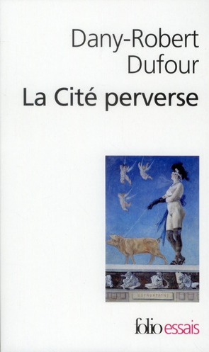 La Cité perverse. Libéralisme et pornographie