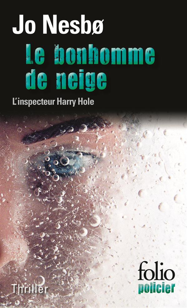 Le bonhomme de neige - Ancienne édition / Une enquête de l'inspecteur Harry Hole