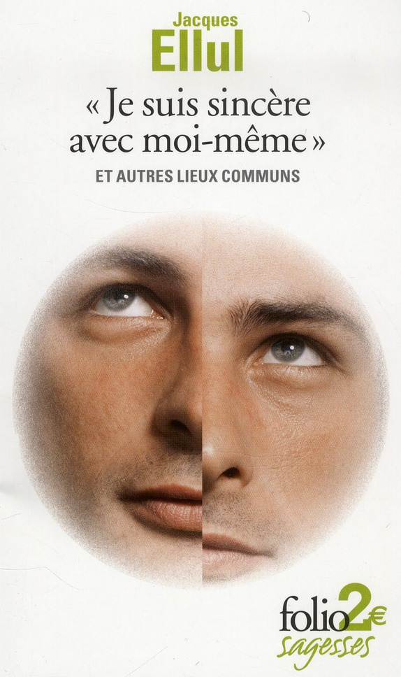 Je suis sincère avec moi-même et autres lieux communs