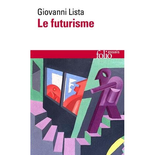 Qu'est-ce que le futurisme ? Suivi de Dictionnaire des futuristes