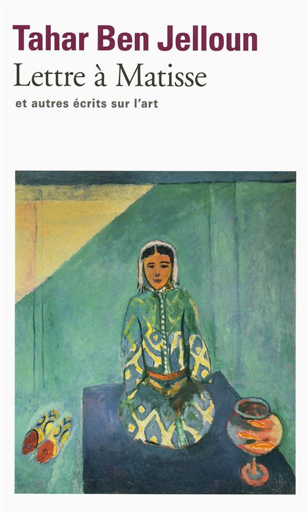 Lettre à Henri Matisse. Et autres écRits sur l'art