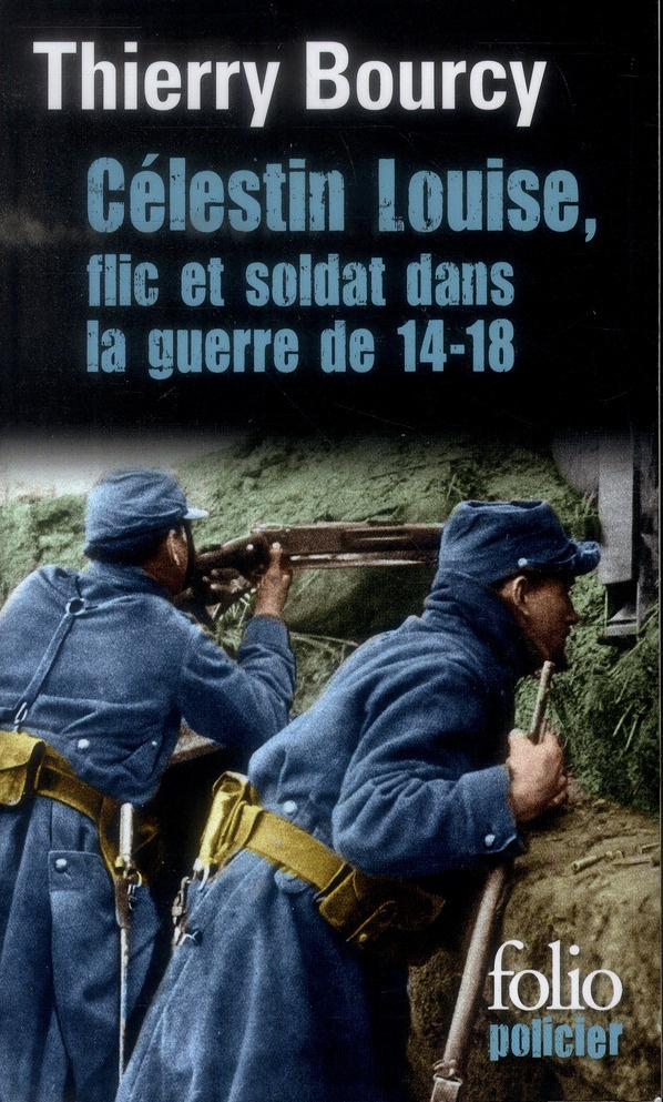 Célestin Louise, flic et soldat dans la guerre de 14-18