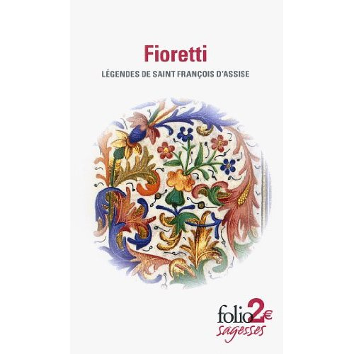 Fioretti. Légendes de Saint François d'Assise, suivi de Cantique de Frère Soleil