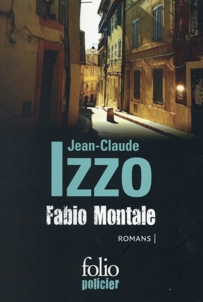 Fabio Montale. Total Khéops ; Chourmo ; Solea, Précédé de "Comme chez un frère aîné"