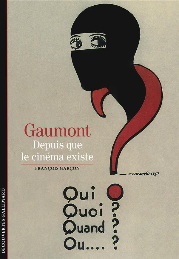 Gaumont. Depuis que le cinéma existe