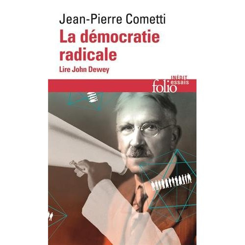 La démocratie radicale. Lire John Dewey