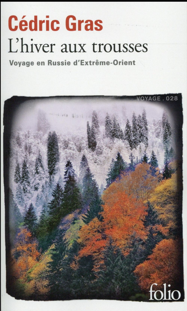 L'hiver aux trousses. Voyage en Russie d'Extrême-Orient