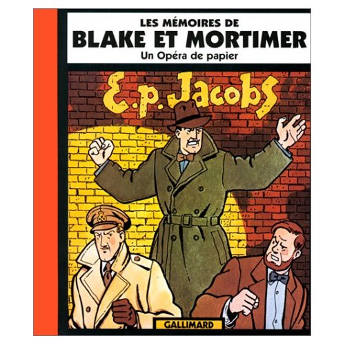 Les mémoires de Blake et Mortimer. Un opéra de papier
