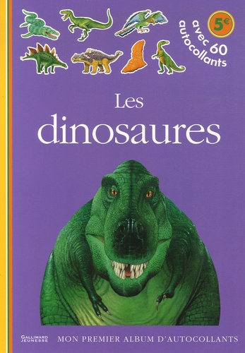 Les dinosaures. Avec 60 autocollants