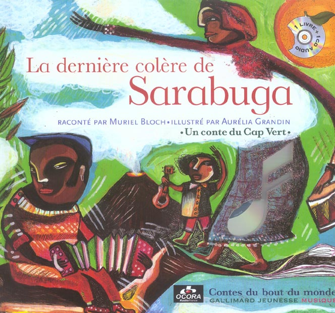 La dernière colère de Sarabuga. Un conte du Cap Vert, avec 1 CD audio