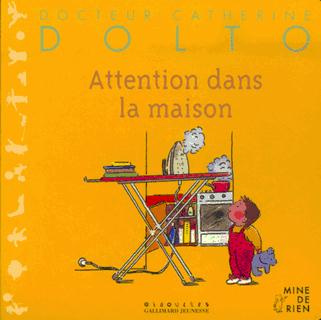 Attention dans la maison