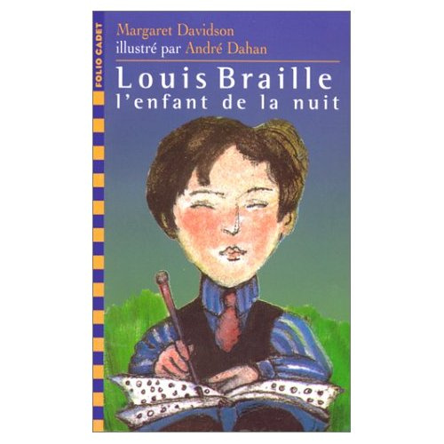 LOUIS BRAILLE, L'ENFANT DE LA NUIT