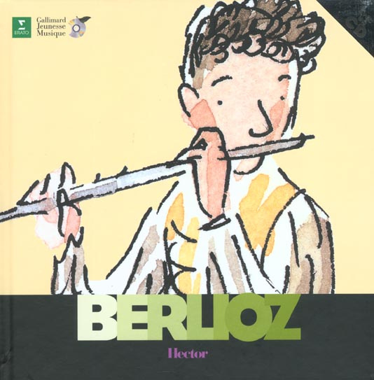 Hector Berlioz. Avec 1 CD audio