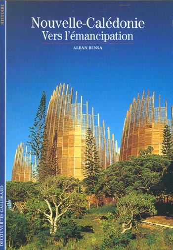 Nouvelle-Calédonie. Vers l'émancipation