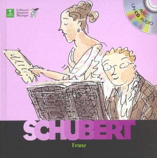 Franz Schubert. Avec 1 CD audio