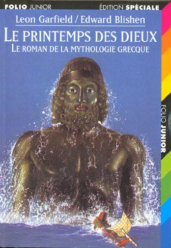 LE PRINTEMPS DES DIEUX. Le roman de la mythologie grecque