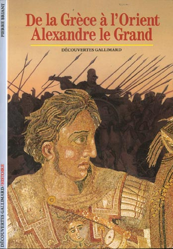 De la Grèce à l'Orient, Alexandre le Grand