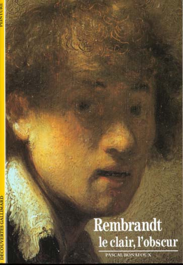 Rembrandt. Le clair, l'obscur