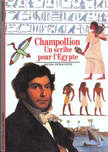 CHAMPOLLION. Un scribe pour l'Egypte