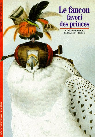 LE FAUCON. Favori des princes